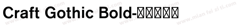 Craft Gothic Bold字体转换